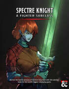 Spectre Knight: A Fighter Subclass
