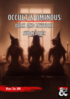 Occult & Ominous: Dark and Mystical Subclasses