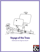 Voyage of the Trees - DnDerhead's One-Page One-Shots #1