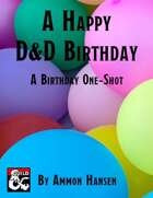 A Happy D&D Birthday - A Surprise Birthday One-Shot