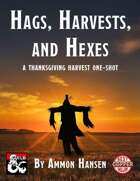 Hags, Harvests, and Hexes - A Thanksgiving Harvest One-Shot