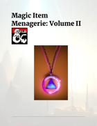 Magic Item Menagerie: Volume II