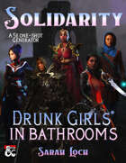 Solidarity: Drunk Girls* in Bathrooms
