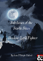 Subclasses of the Starlit Skies: Shadow-Lord Fighter
