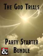 Party Starters: Session 1 Adventures (The God Trials) [BUNDLE]
