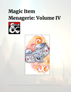 Magic Item Menagerie: Volume IV