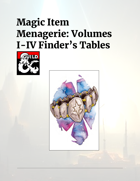 Magic Item Menagerie: Volumes I-IV Finder's Tables