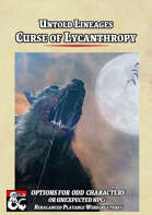 Untold Lineages - Curse of Lycanthropy (including Pureblood Shifter)