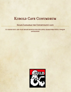 Kobold Cave Conumdrum
