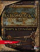 Astromagica Vol. 1: Ships and Dynamics