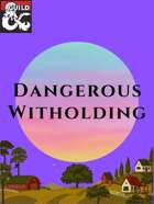Dangerous Withholding