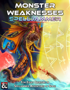 Monster Weaknesses Spelljammer
