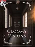 Gloomy Visions