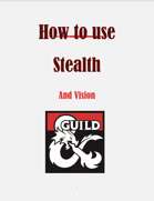 How to use Stealth, And Vision