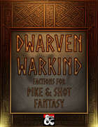 Dwarven Warkind: Factions for Pike & Shot Fantasy