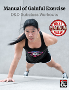 Manual of Gainful Exercise: D&D Subclass Workouts