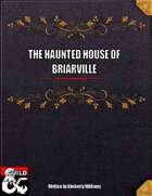 The Haunted House of Briarville