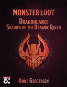 Monster Loot – Dragonlance: Shadow of the Dragon Queen
