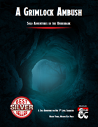 A Grimlock Ambush - Solo Adventures in the Underdark
