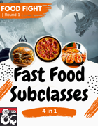 FOOD FIGHT SUBCLASSES: Round 1