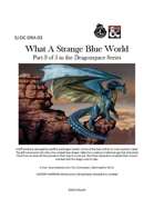 SJ-DC-DRA-03: What A Strange Blue World