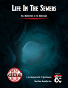 Life in the Sewers - Solo Adventures in the Underdark