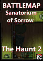 Sanatorium of Sorrow - The Haunt 2 Battlemap