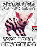 Two Page Adventure - Pigmented Predicament