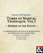 Reprise of the Rogue: Tomes of Martial Technique, Vol I