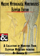 Massive Mythological Monstrosities: Egyptian Edition