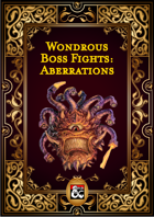Wondrous Boss Fights: Aberrations