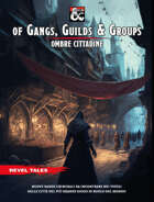 Of Gangs, Guilds & Groups - Ombre Cittadine