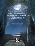 Castle Evernight, Vol 2: The Defiled Mines of Undernight