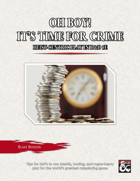 Oh Boy! It's Time For Crime: DM's Guide for Heist-Centric Play