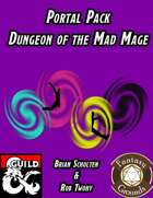 Portal Pack - Dungeon of the Mad Mage