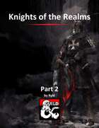 Knights of the Realms Part 2