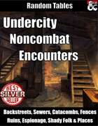 200 Undercity Noncombat Encounters - Random Tables