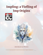 Impling: a Tiefling of Imp Origins