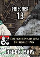 Keys from the Golden Vault: Prisoner 13 DM Resources Pack