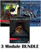For 1st, 2nd, and 3rd level characters - The Kobold Calamity/Spider Menace/Basilisk Betrayal [BUNDLE]