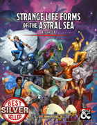 Strange Life Forms of the Astral Sea Vol. 2