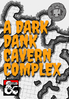 A Dark Dank Cavern Complex