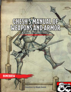 Ghesh's Manual of Weapons and Armor
