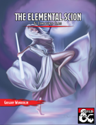 The Elemental Scion, a 5e Class