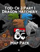 Tyranny of Dragons: Ch.3 (Part 1) Dragon Hatchery Map Pack