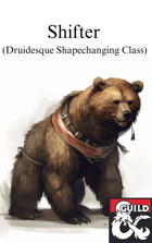 The Shifter (Druid Class from Honor Among Thieves))