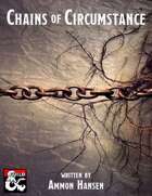 Chains of Circumstance - A Party Starter Adventure (Levels 1-3)