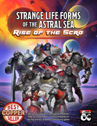 Strange Life Forms of the Astral Sea: Rise of the Scro