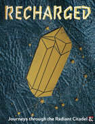 Recharged: Journeys through the Radiant Citadel