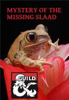 Mystery of the Missing Slaad